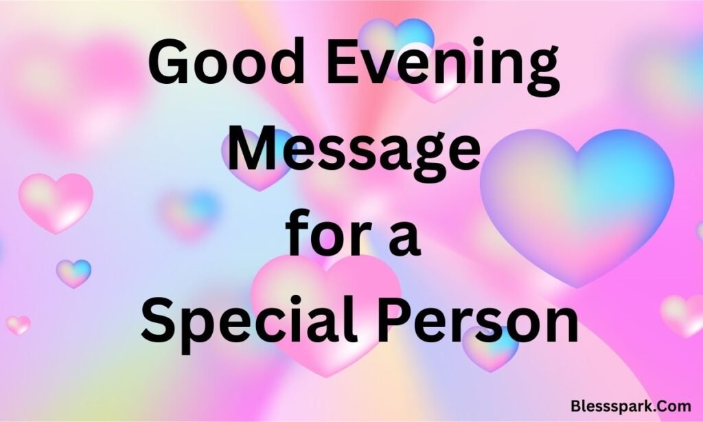 120+ Best Good Evening Messages for Friends