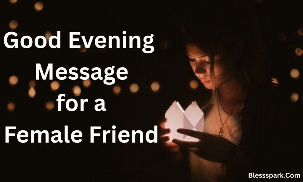 120+ Best Good Evening Messages for Friends