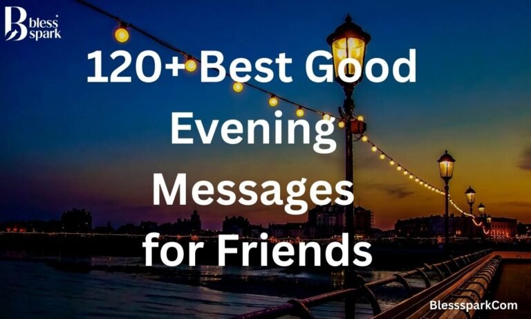 120+ Best Good Evening Messages for Friends
