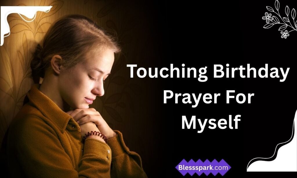 120 Deep Heart Touching Birthday Prayer For Myself
