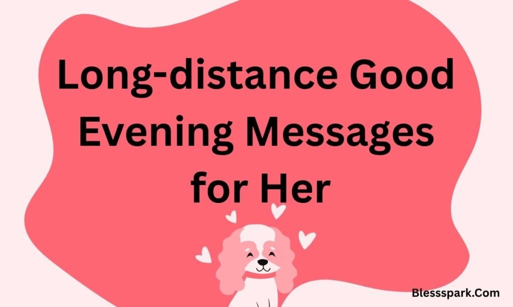 155+ Good Evening Messages for Her to Make Her Smile