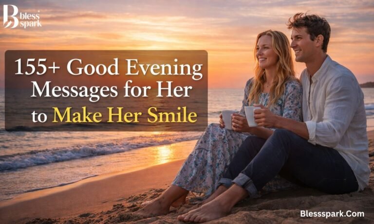 155+ Good Evening Messages for Her to Make Her Smile