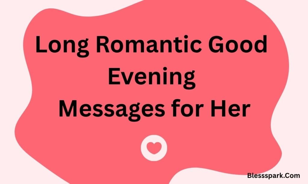 155+ Good Evening Messages for Her to Make Her Smile