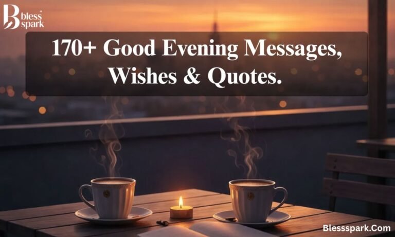 170+ Good Evening Messages, Wishes & Quotes