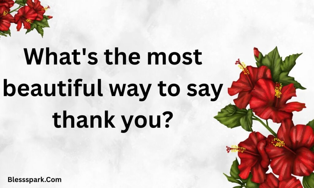 170 How To Say Thank You For The Lovely Gift And Surprise Messages