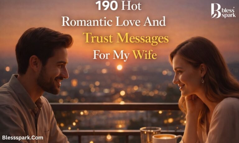 190 Hot Romantic Love And Trust Messages For My Wife