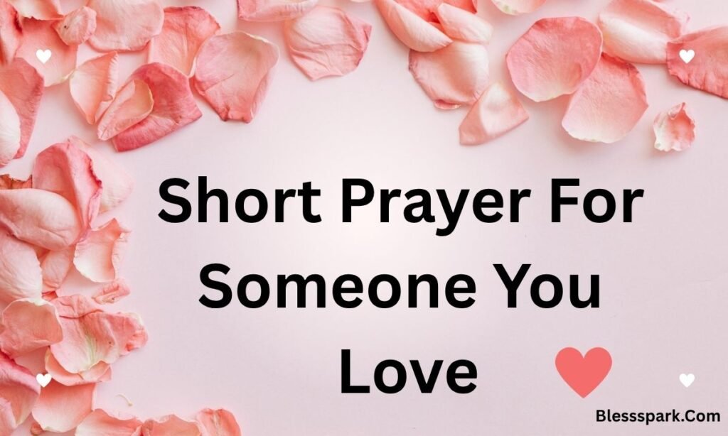 190 Sweet Short Prayer For Someone Special Or Dear To You