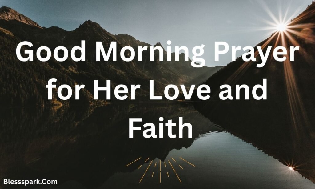 199+ Beautiful Good Morning Prayers for Her
