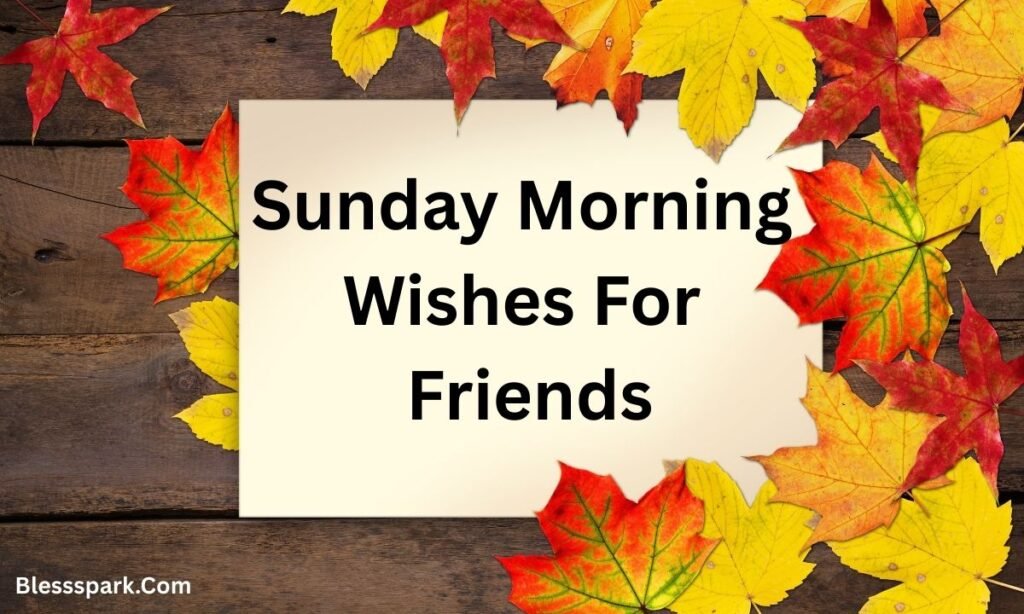 200+ Happy Sunday Beautiful Message For Your Love With Prayers