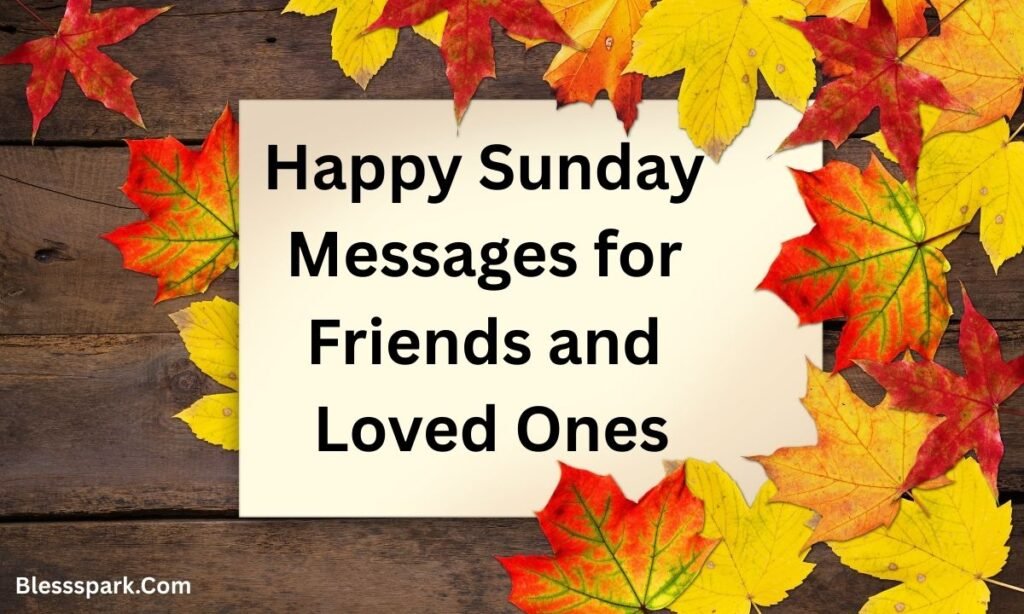 200+ Happy Sunday Beautiful Message For Your Love With Prayers