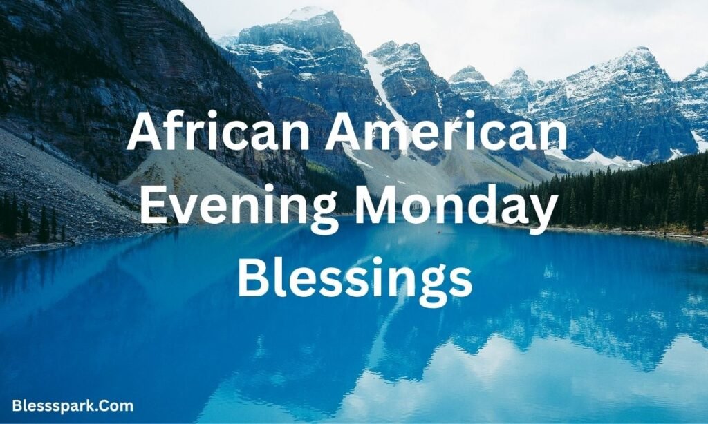 210+ African American Monday Blessings: Quotes and Images