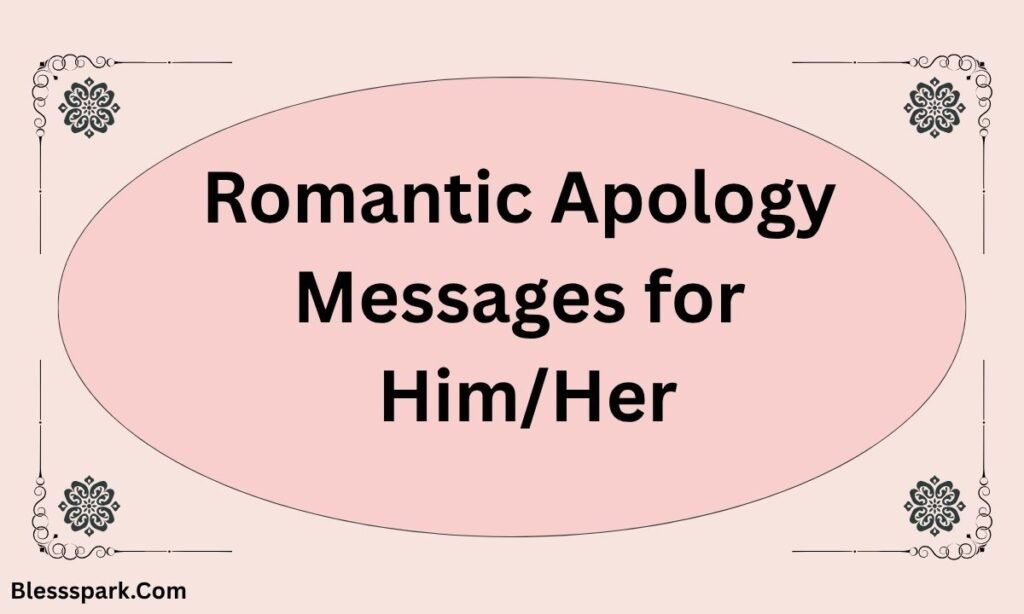 210 Romantic And Heart Touching Apology Message To My Love [Him or Her]