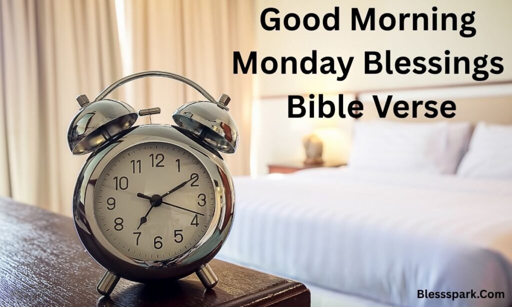 220+ Good Morning Monday Blessings to Start Your Week Right