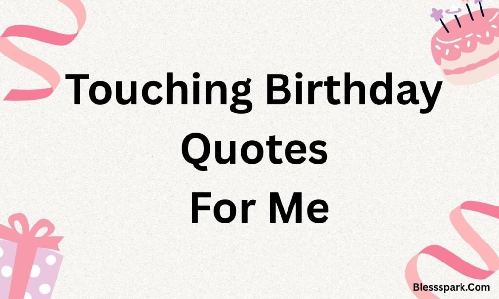 250+ Birthday Quotes For Me, Wishes & Messages