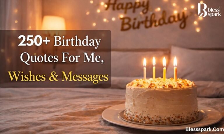 250+ Birthday Quotes For Me, Wishes & Messages