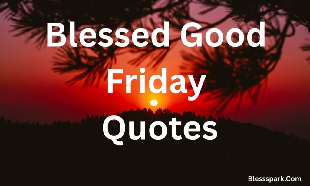 250 Friday Morning Blessings and Prayers Quotes