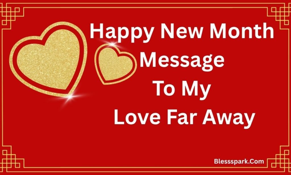 250+ Sweet New Month Wishes To My Love or Crush