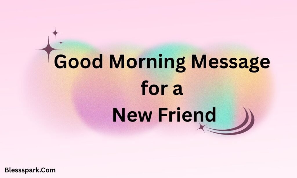 255+ Good Morning Messages for a Friend