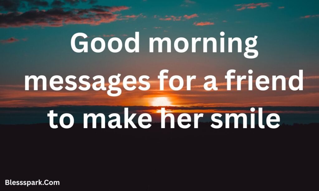255+ Good Morning Messages for a Friend