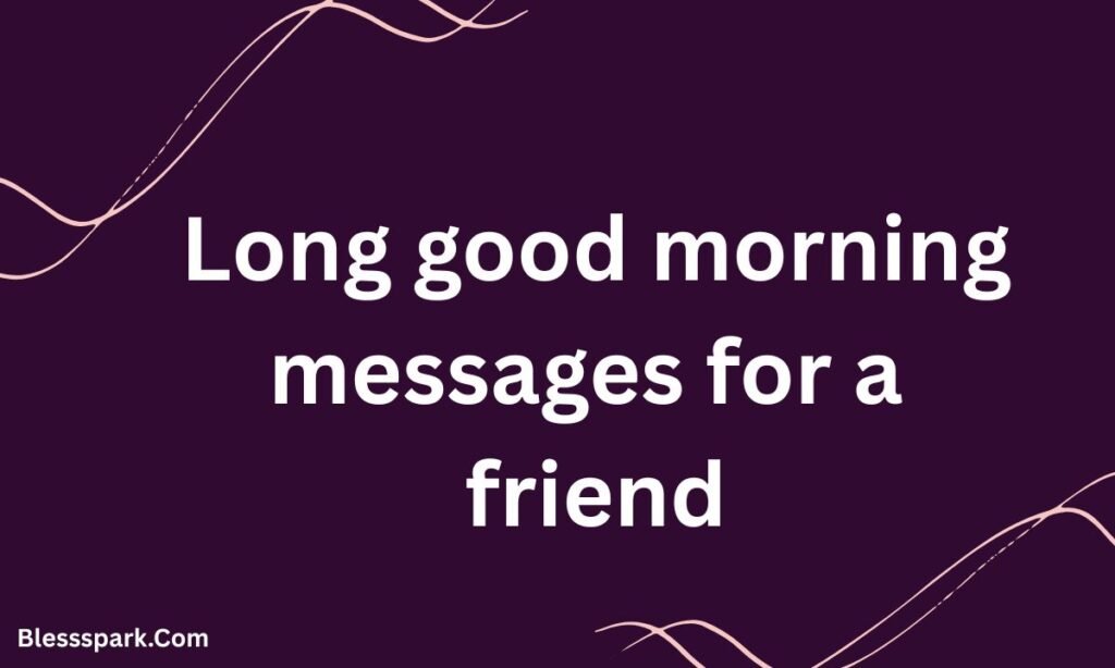 255+ Good Morning Messages for a Friend