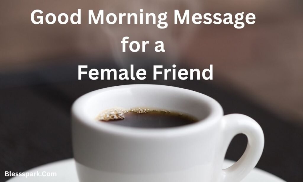 255+ Good Morning Messages for a Friend