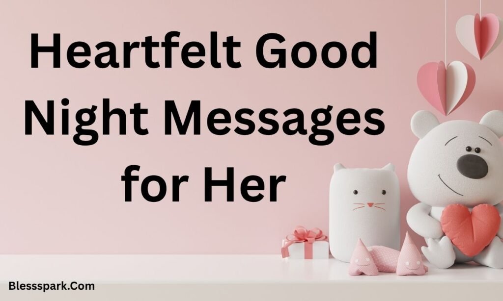 255+ Good Night Messages for Her to Touch the Heart