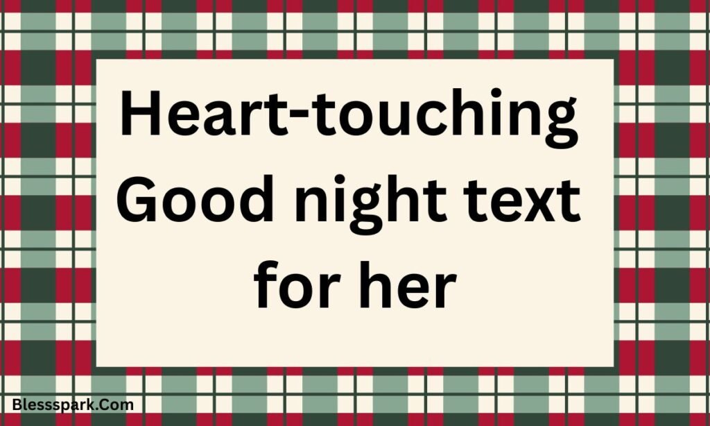 255+ Good Night Messages for Her to Touch the Heart