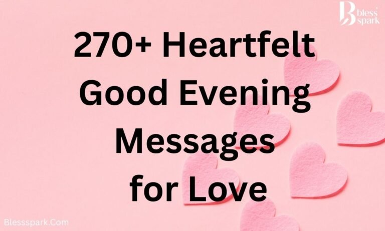 270+ Heartfelt Good Evening Messages for Love