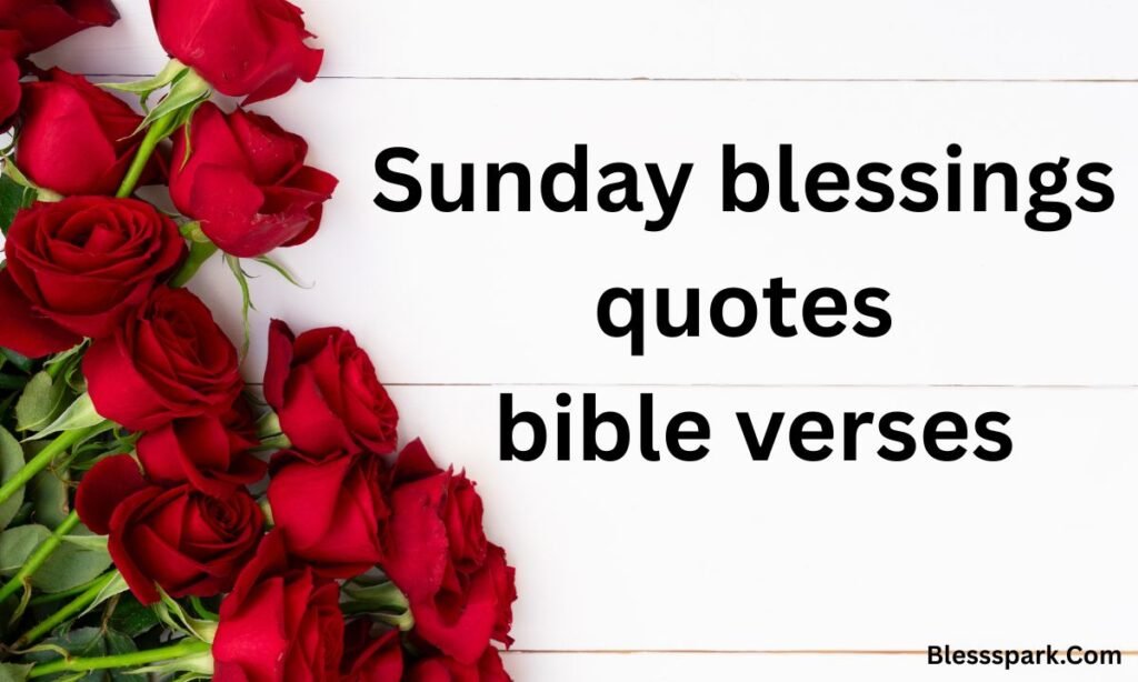 270+ Powerful Inspirational Good Morning Sunday Blessings and Quotes
