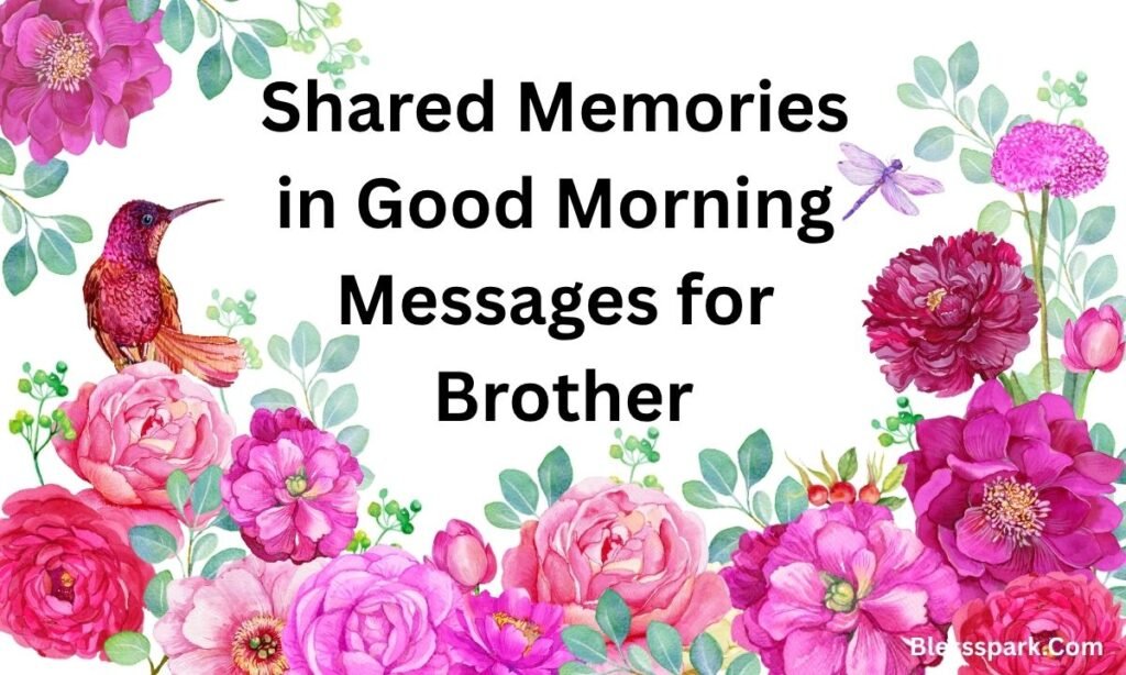 275+ Good Morning Brother Messages Funny, Sweet, and Motivational