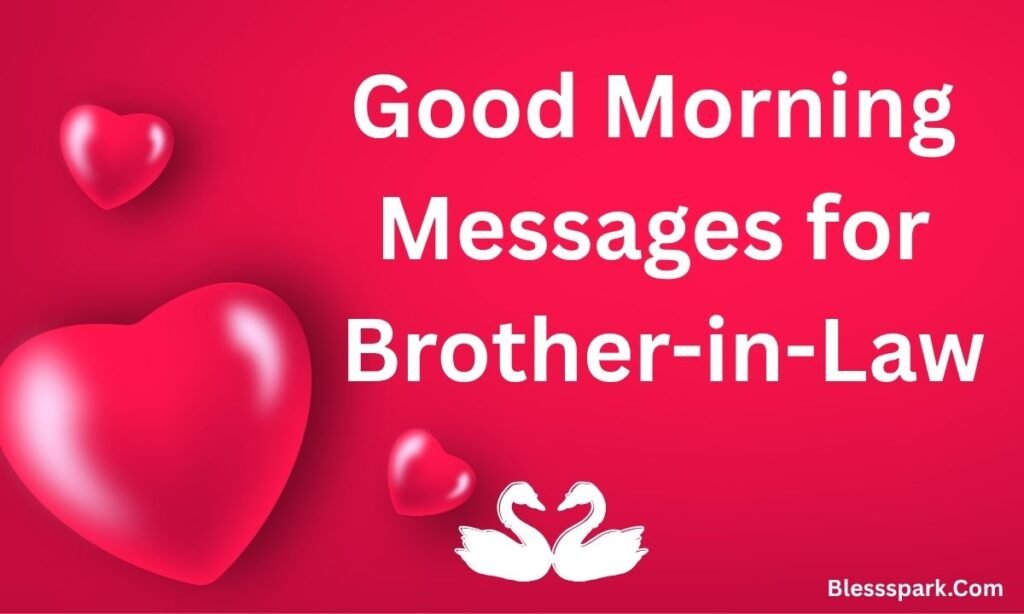 275+ Good Morning Brother Messages Funny, Sweet, and Motivational