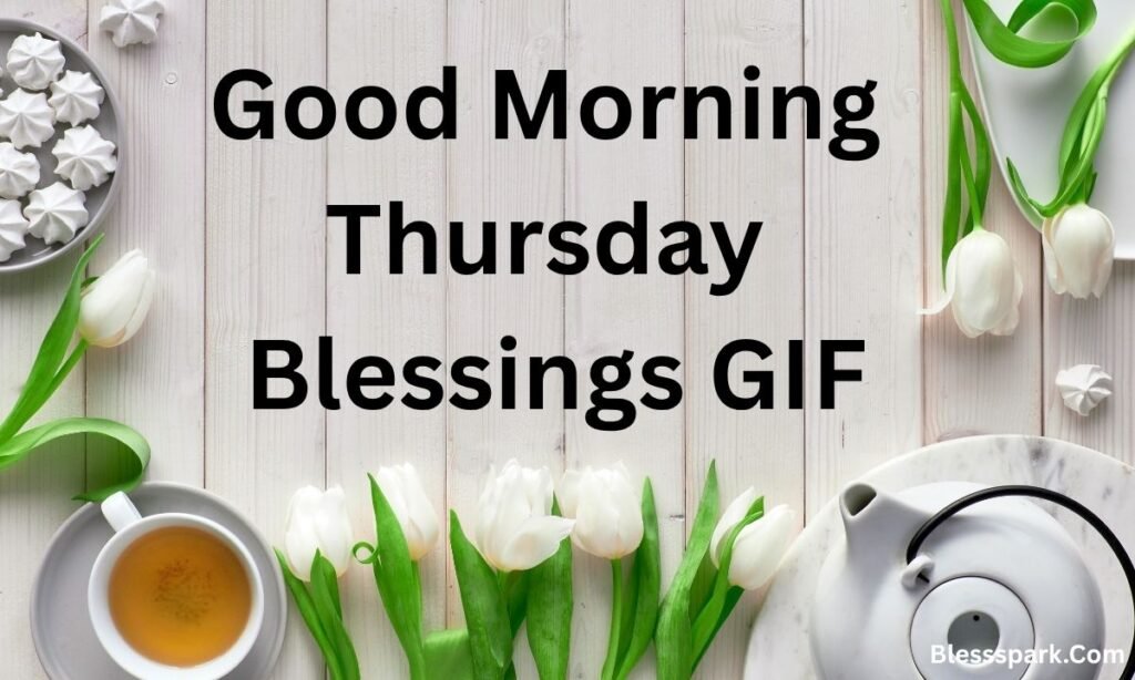 275+ Good Morning, Thursday Blessings, Prayers and Quotes 2026