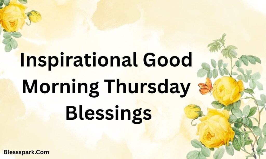 275+ Good Morning, Thursday Blessings, Prayers and Quotes 2026