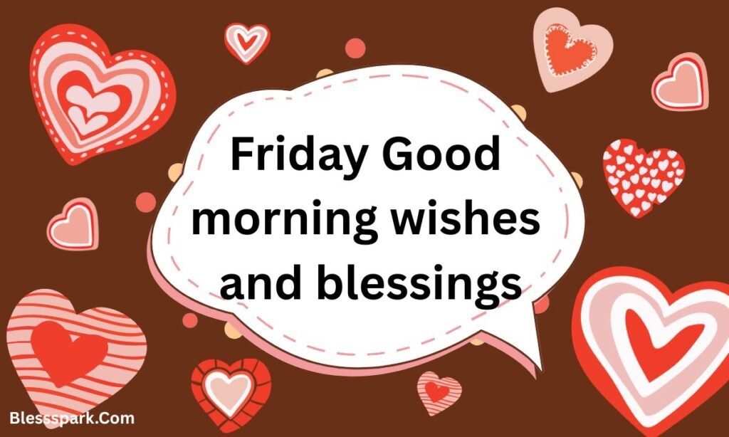 280+ Best Happy Friday My Love Heartfelt Messages