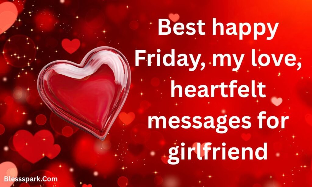280+ Best Happy Friday My Love Heartfelt Messages