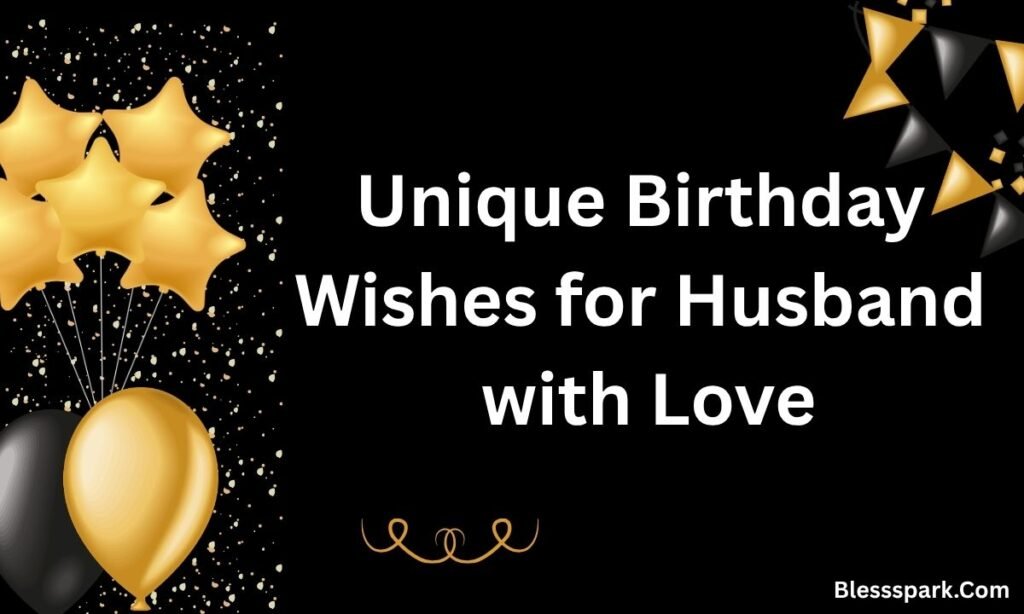280+ Birthday Wishes for Husband (Funny and Romantic)