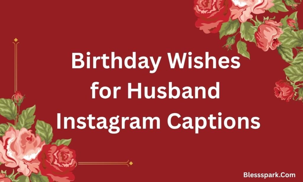 280+ Birthday Wishes for Husband (Funny and Romantic)