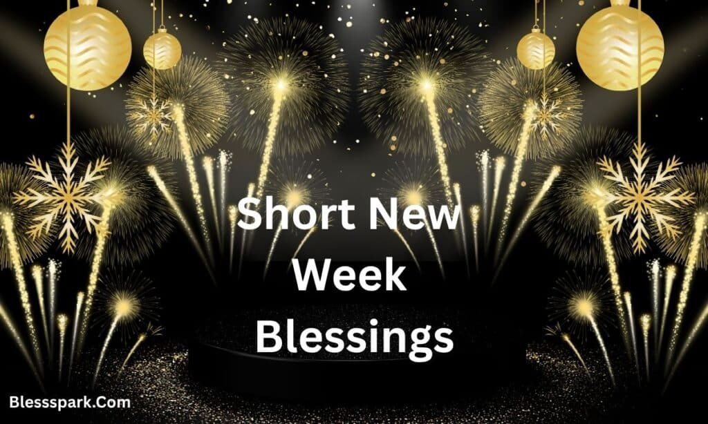 290+ New Week Blessings Powerful Wishes, Quotes, and Prayers