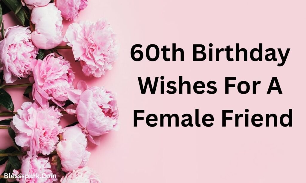 295+ Heartfelt and Sweet Birthday Wishes for a Female Friend