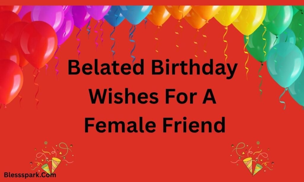 295+ Heartfelt and Sweet Birthday Wishes for a Female Friend