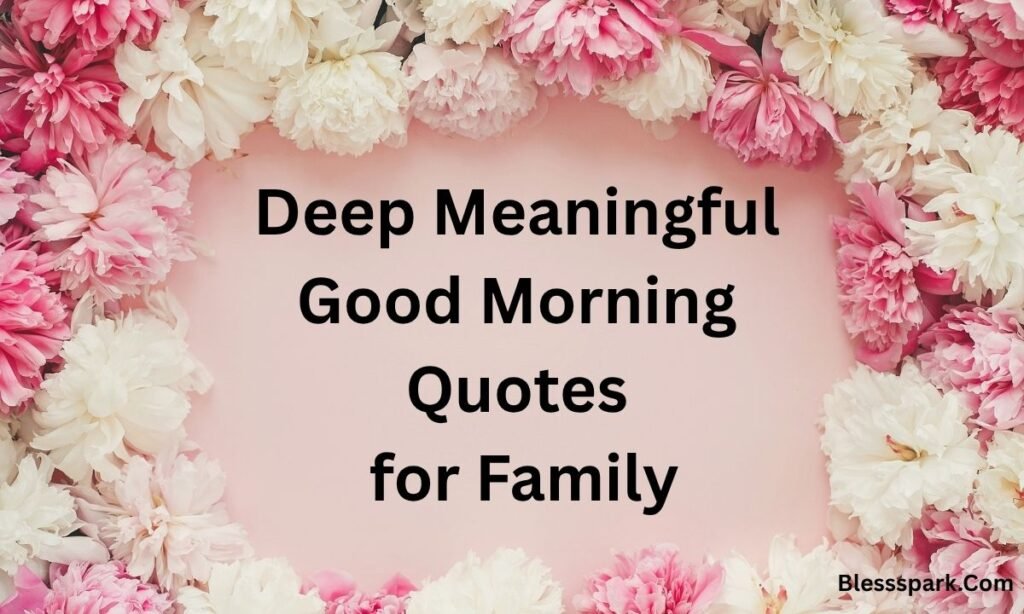 299+ Deep Meaningful Good Morning Life Quotes to Start Your Day