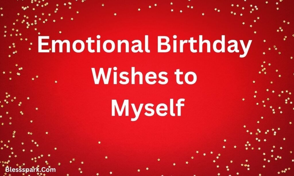 320+ Birthday Wishes to Myself: Messages for Self-Love