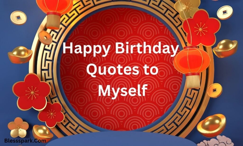 320+ Birthday Wishes to Myself: Messages for Self-Love