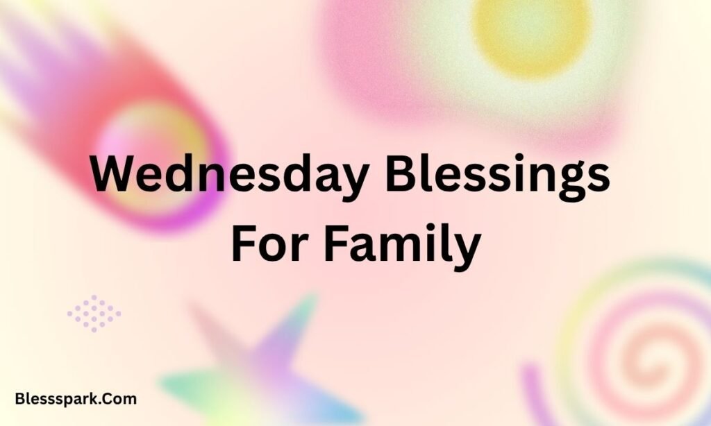 325+ Wednesday Blessings: Messages to Brighten Your Midweek