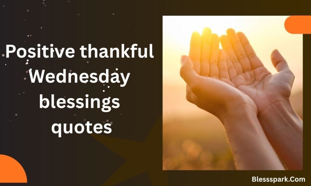 325+ Wednesday Blessings: Messages to Brighten Your Midweek
