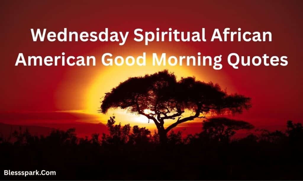 330+ African American Good Morning Quotes You'll Truly Love