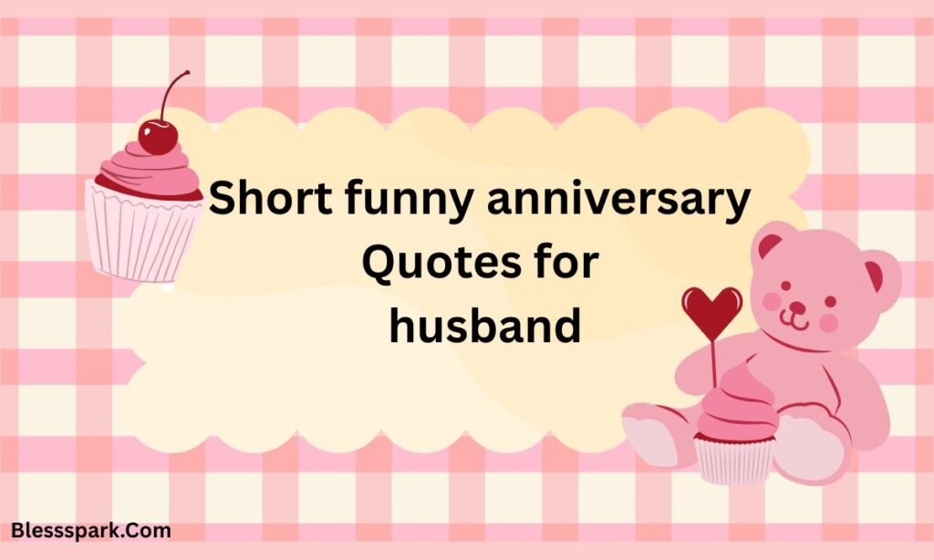 355+ Funny Anniversary Quotes | Hilarious Love Messages 2026