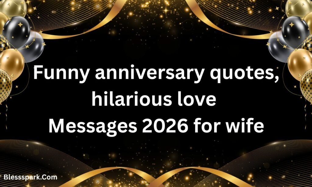 355+ Funny Anniversary Quotes | Hilarious Love Messages 2026