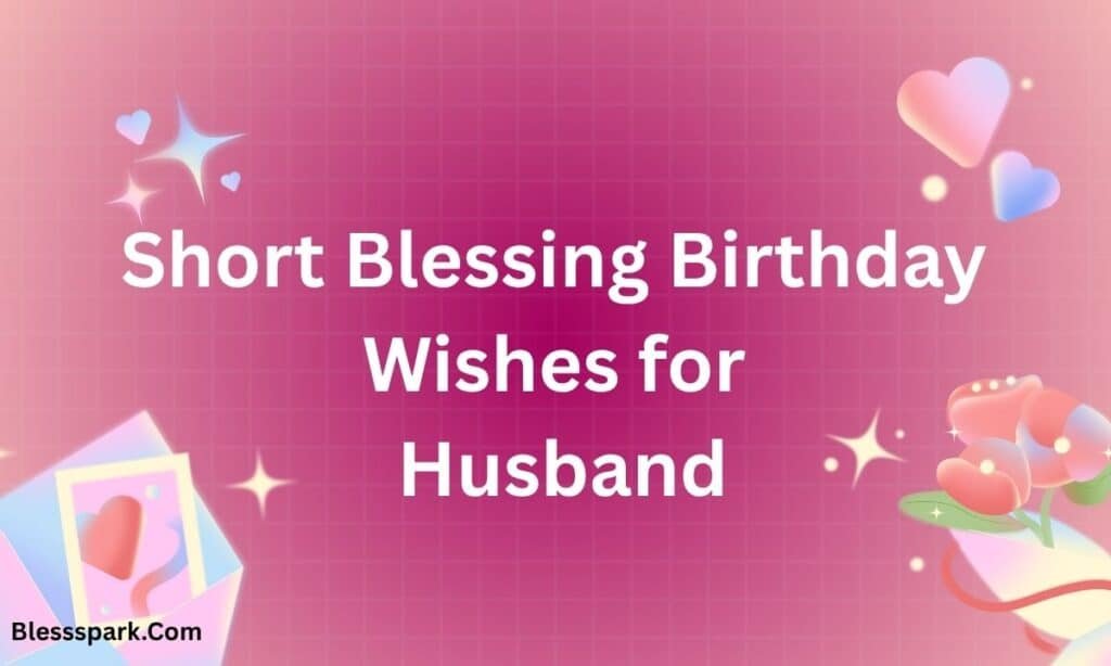 420+ Soulmate Romantic Birthday Wishes for Husband From Wife