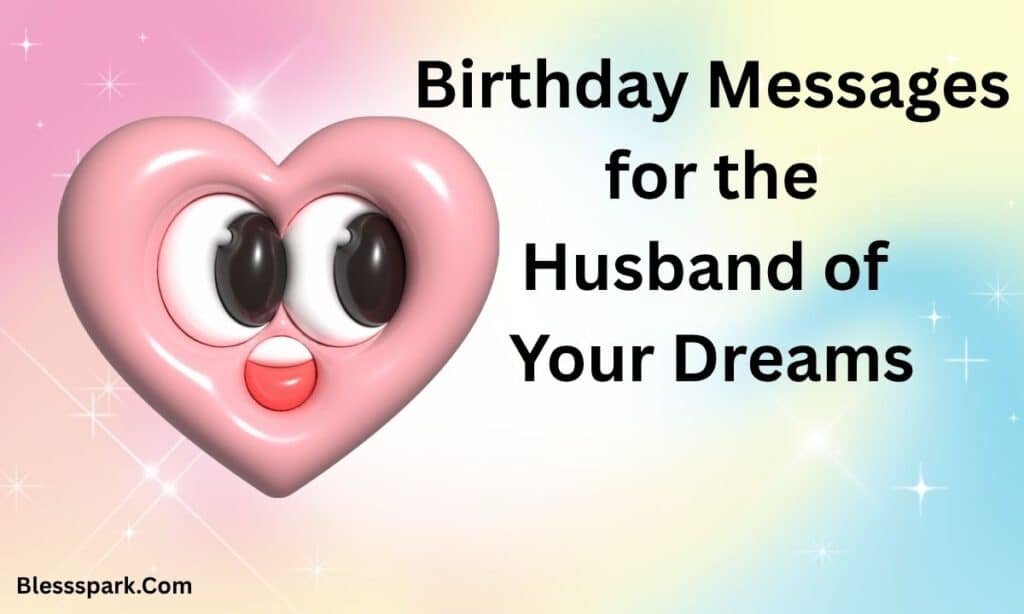 420+ Soulmate Romantic Birthday Wishes for Husband From Wife